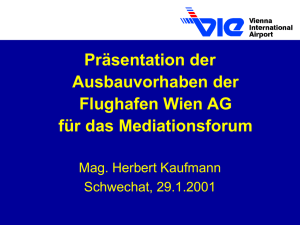 Präsentation der Ausbauvorhaben der Flughafen Wien AG für das