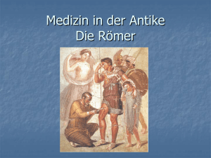 Medizin in der Antike Die Römer
