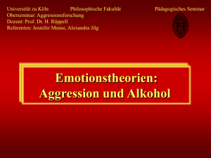 Emotionstheorien: Aggression und Alkohol - UK-Online