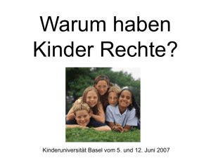 Warum haben Kinder Rechte? - Juristische Fakultät Uni Basel