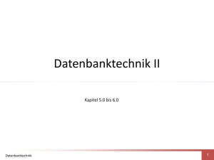 Teil 2 Datenbanktechnik II Kap. 5-6