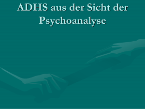 ADHS aus der Sicht der Psychoanalyse