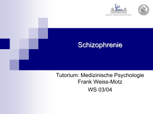 09.01.04, Schizophrenie, F. Weiss-Motz