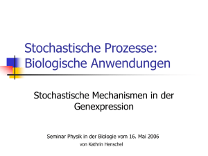 Stochastische Prozesse: Biologische Anwendungen