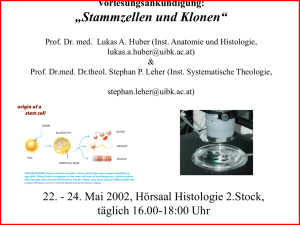 Vorlesungsankündigung: „Stammzellen und Klonen“ Prof. Dr. med