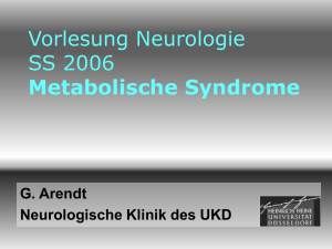 Vorlesung Neurologie SS 2006 Metabolische Syndrome