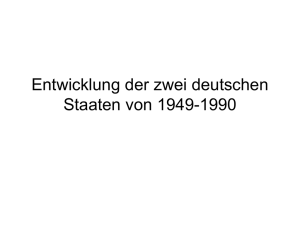 Entwicklung der zwei deutschen Staaten von 1949-1990