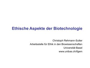 Ethische Aspekte der Biotechnologie