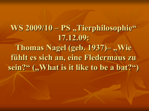 WS 2009/10 – PS „Tierphilosophie“ 17.12.09: Thomas Nagel
