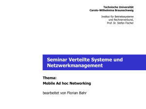 Mobile Ad hoc Networking - Institut für Betriebssysteme und
