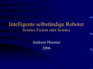 Intelligente selbständige Roboter Science Fiction oder