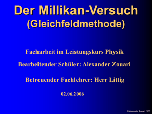 Der Millikan-Versuch (Gleichfeldmethode) - Leibniz