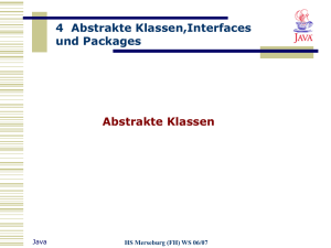4 Abstrakte Klassen,Interfaces und Packages