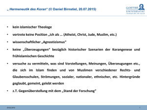 • kein islamischer Theologe • vertrete keine Position „ich als