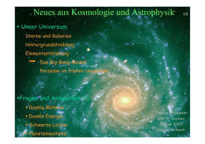 Neues aus Kosmologie und Astrophysik