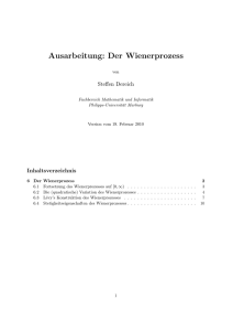 Ausarbeitung: Der Wienerprozess - Fachbereich Mathematik und