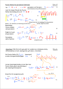 Fourier-Reihen für periodische Funktionen Sei periodisch, mit