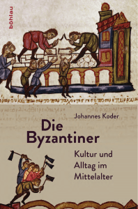 Die Byzantiner. Kultur und Alltag im Mittelalter