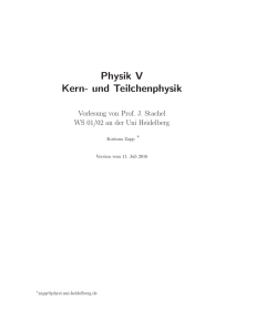 Physik V Kern- und Teilchenphysik - Physikalisches Institut Heidelberg
