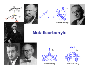Metallcarbonyle - Lehrstuhl für Anorganische Chemie
