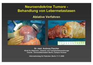 Neuroendokrine Tumore - Behandlung von Lebermetastasen