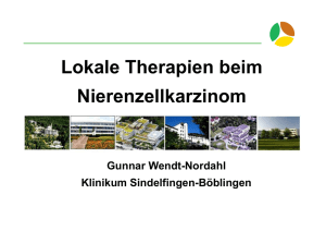 L k l Th i b i Lokale Therapien beim Ni llk i Nierenzellkarzinom