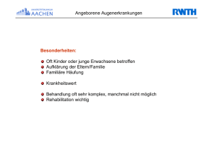 Angeborene Augenerkrankungen Besonderheiten: Oft Kinder oder