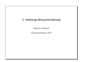 2. Vorlesung Netzwerkcodierung