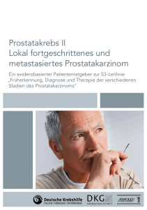 Prostatakrebs II Lokal fortgeschrittenes und metastasiertes