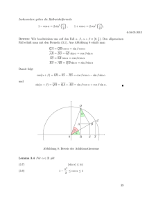 Insbesondere gelten die Halbwinkelformeln 1 − cosα = 2 sin 2 (α2