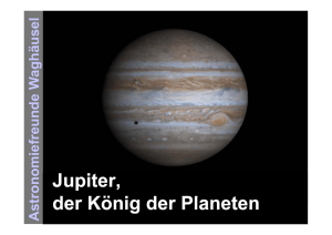 Jupiter, d Kö i d Pl t der König der Planeten