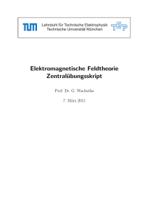 Elektromagnetische Feldtheorie Zentralübungsskript