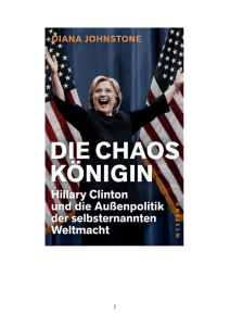 DIE CHAOS-KöNIGIN: Hillary Clinton und die Außenpolitik der