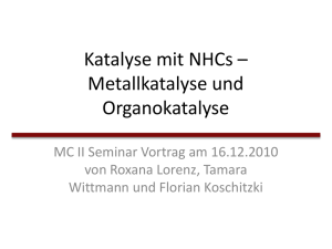 Metallkatalyse mit NHC-Komplexen