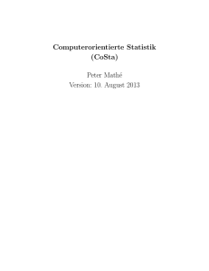 Computerorientierte Statistik (CoSta) Peter Mathé Version: 10