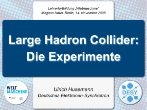 Die Experimente - Teilchenphysik