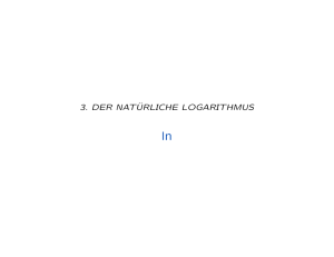 3. DER NAT¨URLICHE LOGARITHMUS