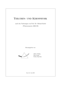 Teilchen- und Kernphysik - AGeS - Die Skript