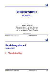 Betriebssysteme I - Lehrstuhl "Betriebssysteme und verteilte Systeme"