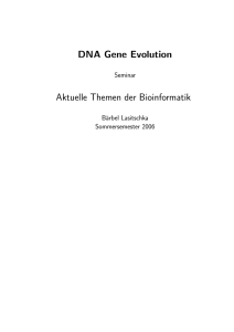 DNA Gene Evolution Aktuelle Themen der Bioinformatik