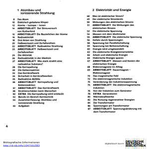 1 Atombau und ionisierende Strahlung 2 Elektrizität und Energie