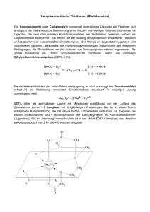 Komplexometrische Titrationen (Chelatometrie) Na2H2Y = 2 Na+ +