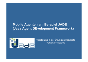 Mobile Agenten am Beispiel JADE (Java Agent