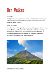 Etymologie : Der Begriff ,,Vulkan“ leitet sich vom