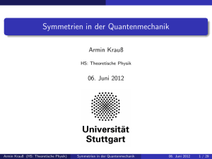 Symmetrien in der Quantenmechanik - 1. Institut für Theoretische