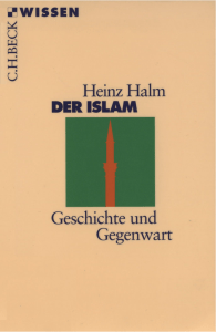 Heinz Halm (2000): Der Islam. Geschichte und