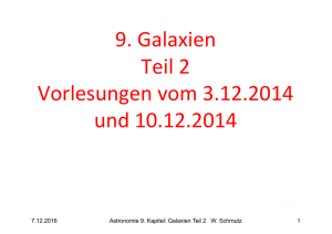 9. Galaxien Teil 2 Vorlesungen vom 3.12.2014 und 10.12.2014