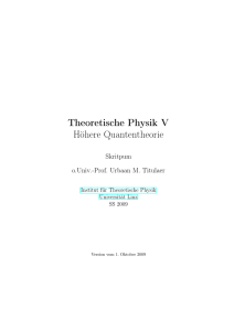 Theoretische Physik V Höhere Quantentheorie