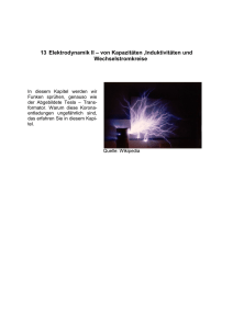 13 Elektrodynamik II – von Kapazitäten ,Induktivitäten und