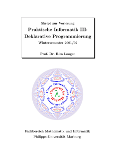Praktische Informatik III: Deklarative Programmierung